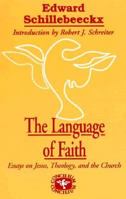 The Language of Faith: Essays on Jesus, Theology and the Church (Concilium) 1570750173 Book Cover