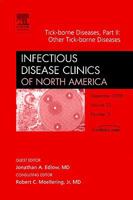 Tick-Borne Diseases, Part II: Other Tick-Borne Diseases, an Issue of Infectious Disease Clinics 1416063110 Book Cover