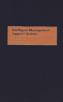 Intelligent Management Support Systems 1567201768 Book Cover