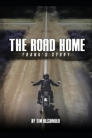 The Road Home Frank's Story B0CHD7DBYF Book Cover