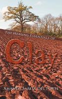 The Healing Essentials of Clay 1438949677 Book Cover