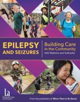 Epilepsy and Seizures: Building Care in the Community 094236421X Book Cover