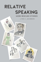 Relative Speaking: More Rescued Stories 1667866850 Book Cover