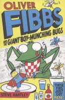 The Giant Boy-Munching Bugs (Oliver Fibbs, #2) 1447220242 Book Cover