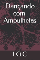 Dançando com Ampulhetas (Portuguese Edition) B08JVV9XTP Book Cover
