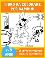 LIBRO DA COLORARE PER BAMBINI, 2-5 ANNI, Volume 2: + di 35 disegni da colorare. Un libro per sviluppare il gioco e la creatività (Libri per bambini, ... interattivi per bambini.) (Italian Edition) 1070255769 Book Cover