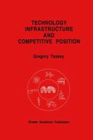 Technology Infrastructure and Competitive Position 1461366038 Book Cover