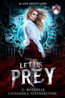 Let Us Prey: An Apex Society Caper 173741001X Book Cover