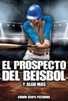 El Prospecto del Beisbol: y algo mas. 1095424181 Book Cover