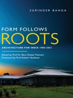 Form Follows Roots: Architecture for India 1985-2021 8119510119 Book Cover