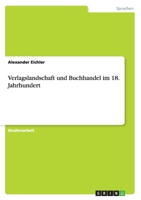 Verlagslandschaft und Buchhandel im 18. Jahrhundert 3656265798 Book Cover