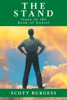 The Stand: Jesus in the Book of Daniel 1479611360 Book Cover