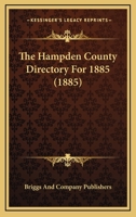 The Hampden County Directory For 1885 1120887542 Book Cover