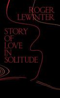 Story of Love in Solitude 0811225194 Book Cover