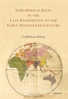 Indo-Persian Elite in the Late Eighteenth to the Early Nineteenth Century 9360802840 Book Cover
