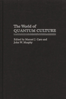 The World of Quantum Culture 027597068X Book Cover