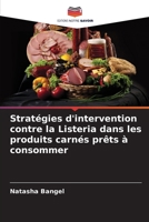 Stratégies d'intervention contre la Listeria dans les produits carnés prêts à consommer (French Edition) 620232287X Book Cover