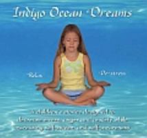 Indigo Ocean Dreams: 4 Children's Stories Designed to Decrease Stress, Anger and Anxiety While Increasing Self-Esteem and Self-Awareness 0970863365 Book Cover