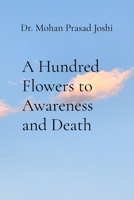 A Hundred Flowers to Awareness and Death B0DT7TSRGM Book Cover