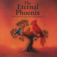The Eternal Phoenix: “When the morning stars sang together” 9655975266 Book Cover