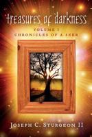 Treasures of Darkness: Volume 1: Chronicles of a Seer 0992355443 Book Cover