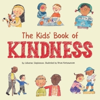 The Kids' Book of Kindness: Emotions, Empathy and How to Be Kind (The Kids' Books of Social Emotional Learning) 1739454502 Book Cover