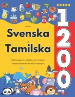 Lär Dig Svenska och Tamilska: 1200 Vardagliga Ord med Bilder och Uttalsguide: Tvåspråkigt Bildlexikon för Barn och Nybörjare (Swedish Edition) B0FF3MT2RF Book Cover