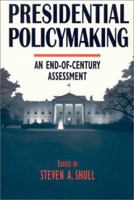 Presidential Policymaking: An End-Of-Century Assessment 0765602601 Book Cover