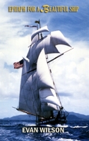 Epitaph for a Beautiful Ship 1435772474 Book Cover
