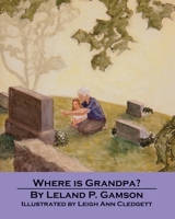 Where Is Grandpa? 1627470778 Book Cover