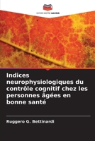 Indices neurophysiologiques du contrôle cognitif chez les personnes âgées en bonne santé 6209790712 Book Cover