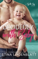 Decidedly With Baby 0995813930 Book Cover