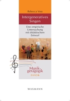 Intergeneratives Singen: Eine empirische Untersuchung mit didaktischem Entwurf 3830941358 Book Cover