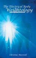 The Electrical Body vs Weightology: A Journey II Wholeness 1512793469 Book Cover