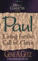 Paul: Living for the Call of Christ (Men of Character Series) 0805418180 Book Cover