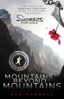 Mountains Beyond Mountains: Part four of the incredible true story behind the acclaimed 'Sisters for Sale' documentary 0648757390 Book Cover