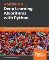 Hands-On Deep Learning Algorithms with Python: Master deep learning algorithms with extensive math by implementing them using TensorFlow 1789344158 Book Cover
