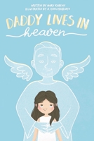 Daddy Lives In Heaven 1087954592 Book Cover