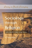 Sociology Through Religion with Mindful Daily Living Stories 1951050088 Book Cover