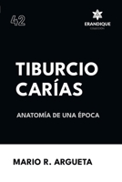 Tiburcio Carías Anatomía de una Época (Spanish Edition) B0CSB69LWR Book Cover