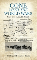Gone with the World Wars: God's Love Heals All Wounds 1662847106 Book Cover