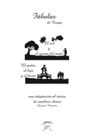 Fabulas de Esopo. Una adaptación al teatro de sombras chinas: El sol y el viento del norte. El padre, el hijo y el burro 1714960005 Book Cover