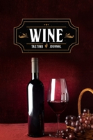 Wine Winery Alcohol Tasting Sampling Costing Journal Notebook Diary Log Book - Pretty Red: Winemaking Winemaker Lover Connoisseur Gift Idea - Record ... 6” x 9” Inch for Review Tracking and Testing 1653718862 Book Cover