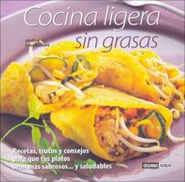 Cocina ligera sin grasas: Recetas, trucos y consejos para que tus platos sean mas sabrosos... y saludables (Cocina Natural) (Spanish Edition) 8475563201 Book Cover