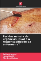 Feridas na sala de urg�ncias: Qual � a responsabilidade da enfermeira? 6204122959 Book Cover