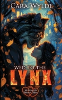 Wed to the Lynx: Arranged Monster Mates B0D7J4G2L6 Book Cover