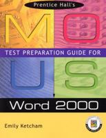 Prentice Hall MOUS Test Preparation Guide for Word 2000 with CD 0130277452 Book Cover