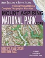 Mount Aspiring National Park Trekking/Hiking/Walking Complete Topographic Map Atlas Gillespie Pass Circuit Routeburn Track New Zealand South Island ... 1983677329 Book Cover