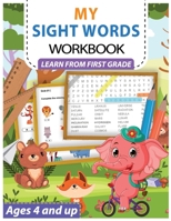 My Sight Words Workbook | Learn from first grade | ages 4 and up: Games and Activities to Support First Grade Skills First kids reading, writing paw, ... Quiz, Collection of little steps by frequency B08B3B3DTZ Book Cover