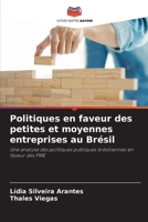 Politiques en faveur des petites et moyennes entreprises au Brésil (French Edition) 6208231728 Book Cover